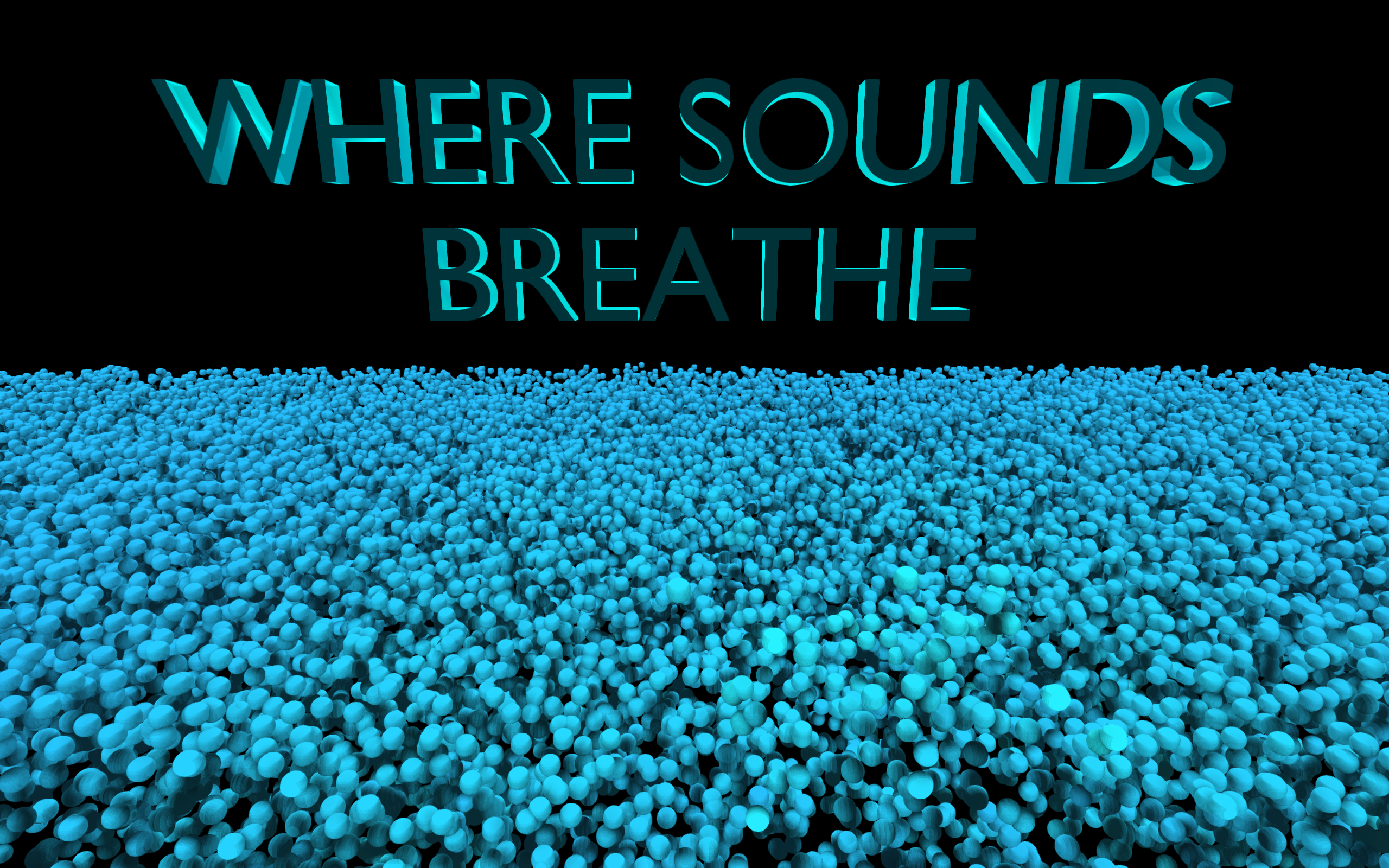 Where Sounds Breathe title over the particle bed